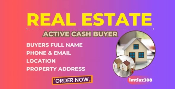 I will provide active cash buyer leads for the real estate industry