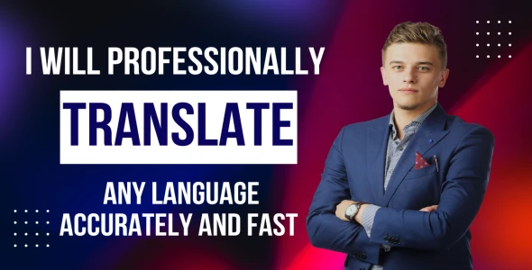 I Will Professionally Translate Any Language Accurately and Fast