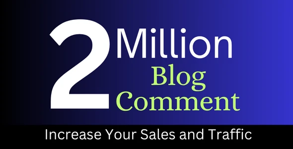 I will do 2 million blog comment SEO backlinks for your site